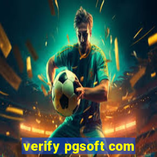 verify pgsoft com